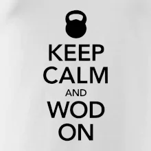Keep calm and wod on
