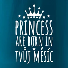 Princesses are born in (Vlastný nápis mesiac narodenia)