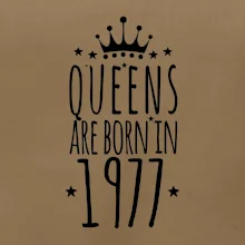 Queens are born in 1977