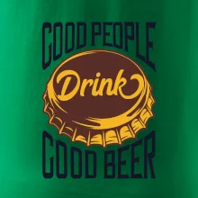 Good People Drink good Beer Good People Drink good Beer