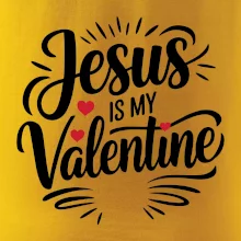 Jesus is my valentine Jesus is my valentine