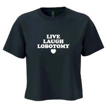 Live laugh lobotomy