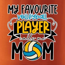 My favourite volleyball player calls me mom