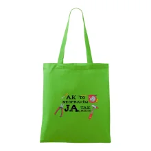 Ak to neopravim ja, tak nikto Ak to neopravim ja, tak nikto