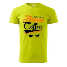 I don't need therapy coffee