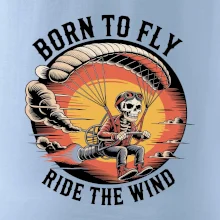 Paraglide BORN TO FLY RIDE THE WIN