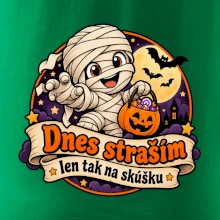 Dnes straším len tak na skúšku