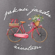 Peknú jazdu životom 70