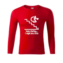 Keep staring i might do a trick Keep staring i might do a trick