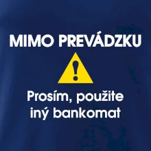 Mimo prevádzku prosím, použite iný bankomat