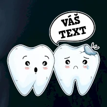 Zubárske tričko - Vás text