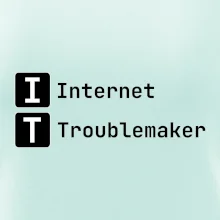 IT Nápis Internet Troublemaker