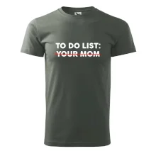 To do list: Your mom To do list: Your mom
