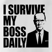 I survive my boss daily