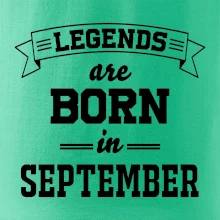 Legends are born in September Legends are born in September