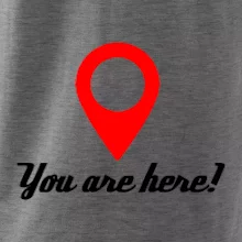 You are here You are here
