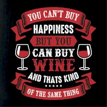 You can't buy happiness but you can buy wine