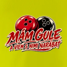 Mám gule a viem s nimi narábať