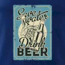 Save water drink beer poster