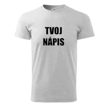 Tvoj vlastný nápis - tlačiaci Tvoj vlastný nápis - tlačiaci