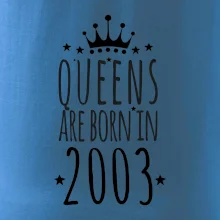 Queens are born in 2003 Queens are born in 2003