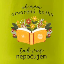 Ak mám otvorenú knihu, tak vás nepočujem