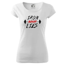 Iron never lies Iron never lies