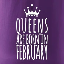 Queens are born in February