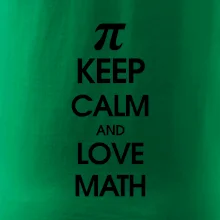 Keep calm and love math Keep calm and love math