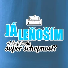 Já leňoším - tvoja super schopnosť - rovný