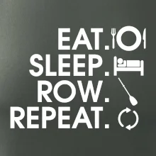 Eat sleep row repeat
