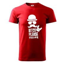 Bitch please! Mustache Bitch please! Mustache