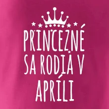 Princezné sa rodia v apríli