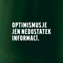 Citát - Optimismus je jen nedostatek informací