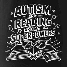 Autism and reading are my superpowers