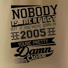 Nobody is perfect - 2005