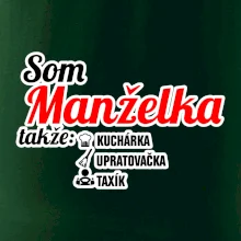 Som manželka takže...