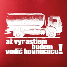 Až vyrastiem budem vodič hovnocucu