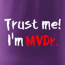 Trust me I´m  MVDr. / Ver mi som MVDr.