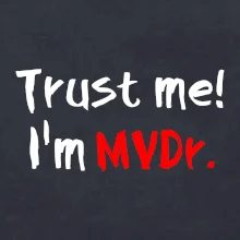 Trust me I´m  MVDr. / Ver mi som MVDr.