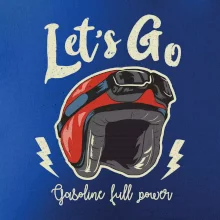 Lets go gasoline power Lets go gasoline power