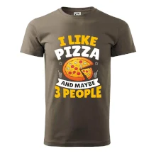 I like pizza and maybe 3 people