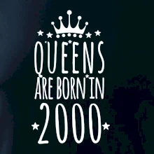 Queens are born in 2000