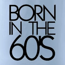 Born In The 60's