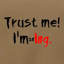 Trust me I´m an Ing. / Ver mi som Ing.