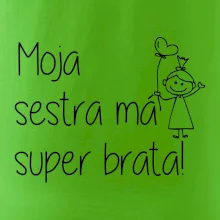 Moja sestra má super sestru / 	Moja sestra má super brata
