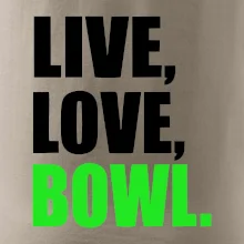 Live, Love, Bowl