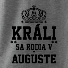 Králi sa rodia v auguste