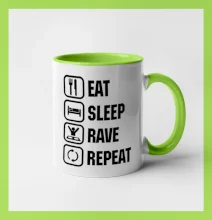 Eat sleep rave repeat Eat sleep rave repeat