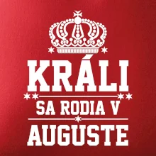 Králi sa rodia v auguste